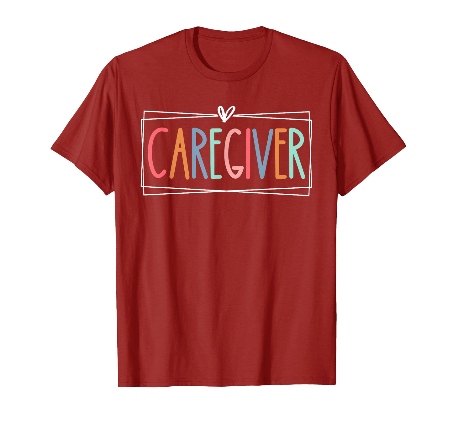 Caregiver Appreciation Heart Retro Care Giver For Women Men T-Shirt