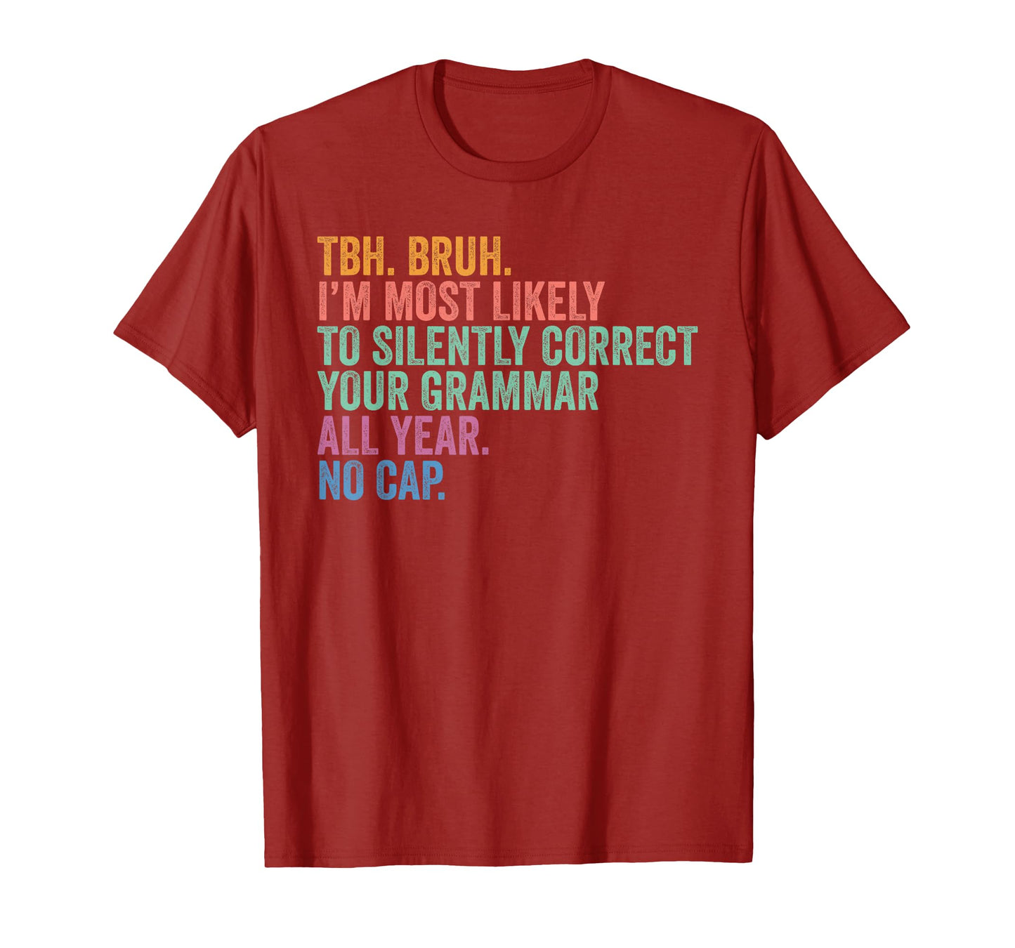 Back To School Bruh Correct Grammar Silently All Year T-Shirt
