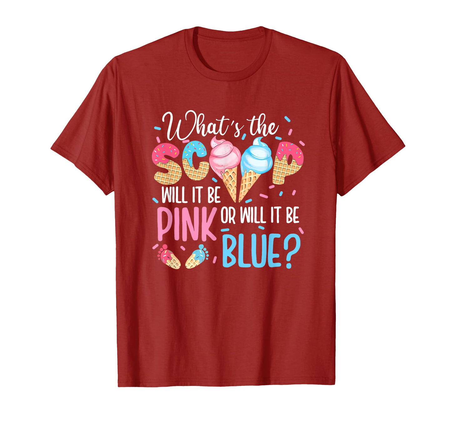 Whats The Scoop Gender Reveal Decorations Pink Or Blue T-Shirt
