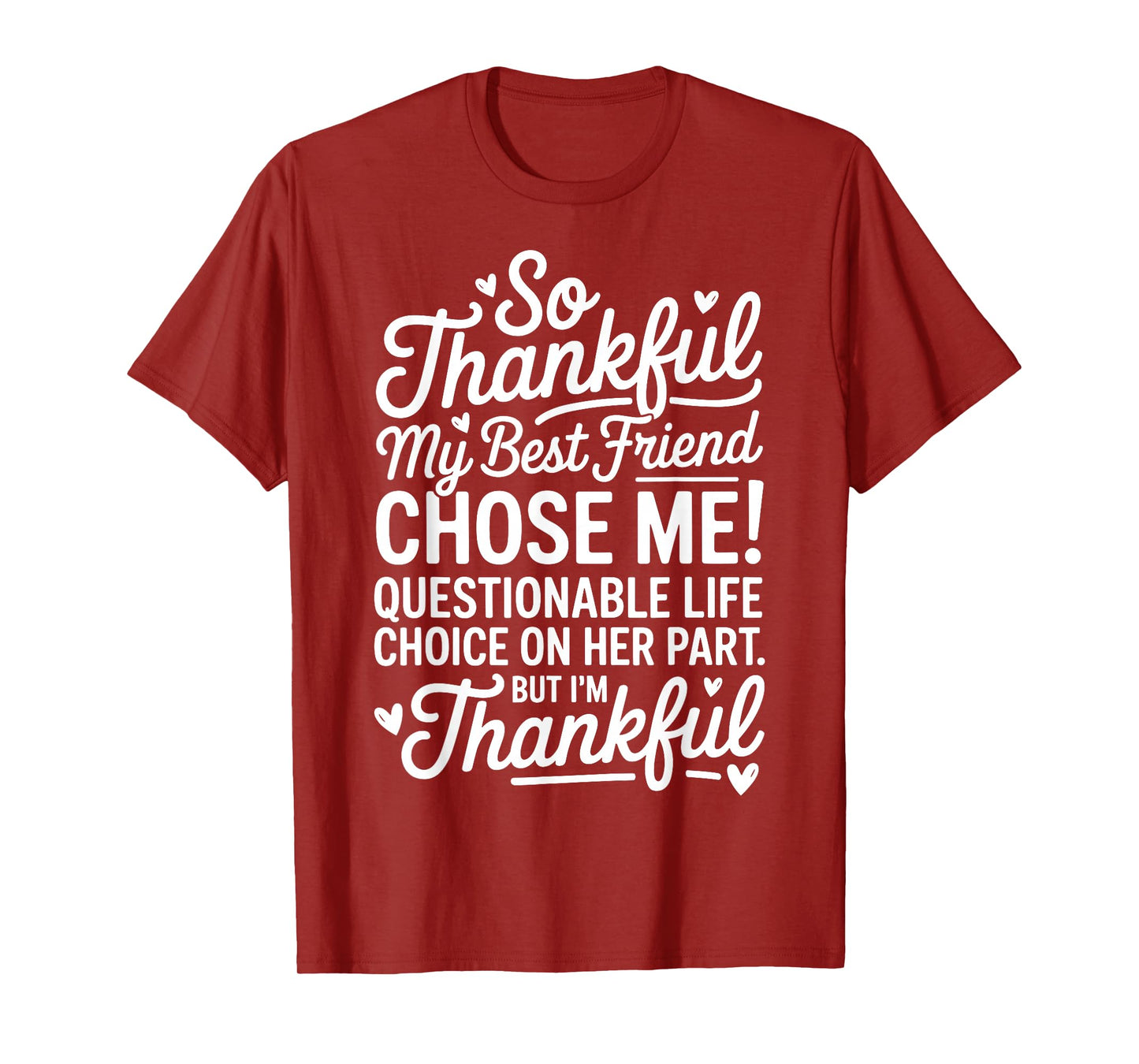 So Thankful My Best Friend Chose Me Funny Best Friend Bestie T-Shirt