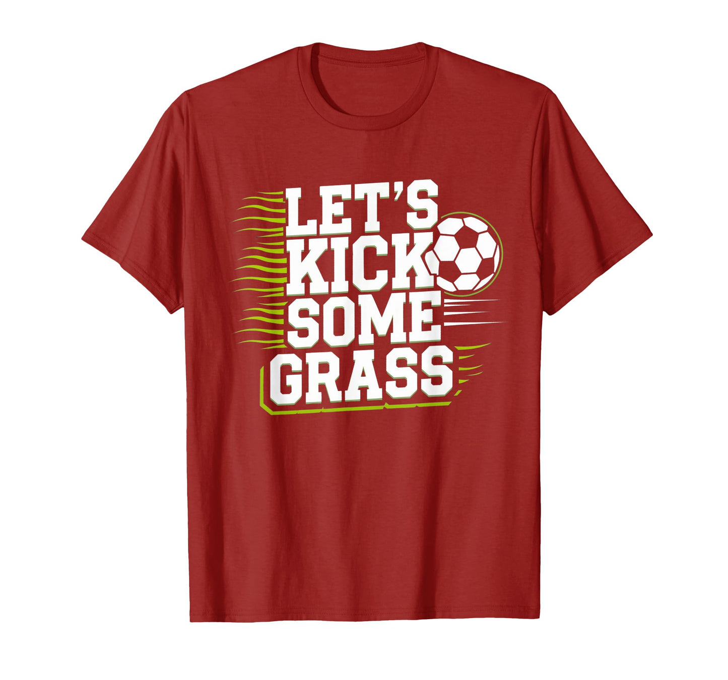 Let's Kick Some Grass Funny Soccer Lover Player Football T-Shirt