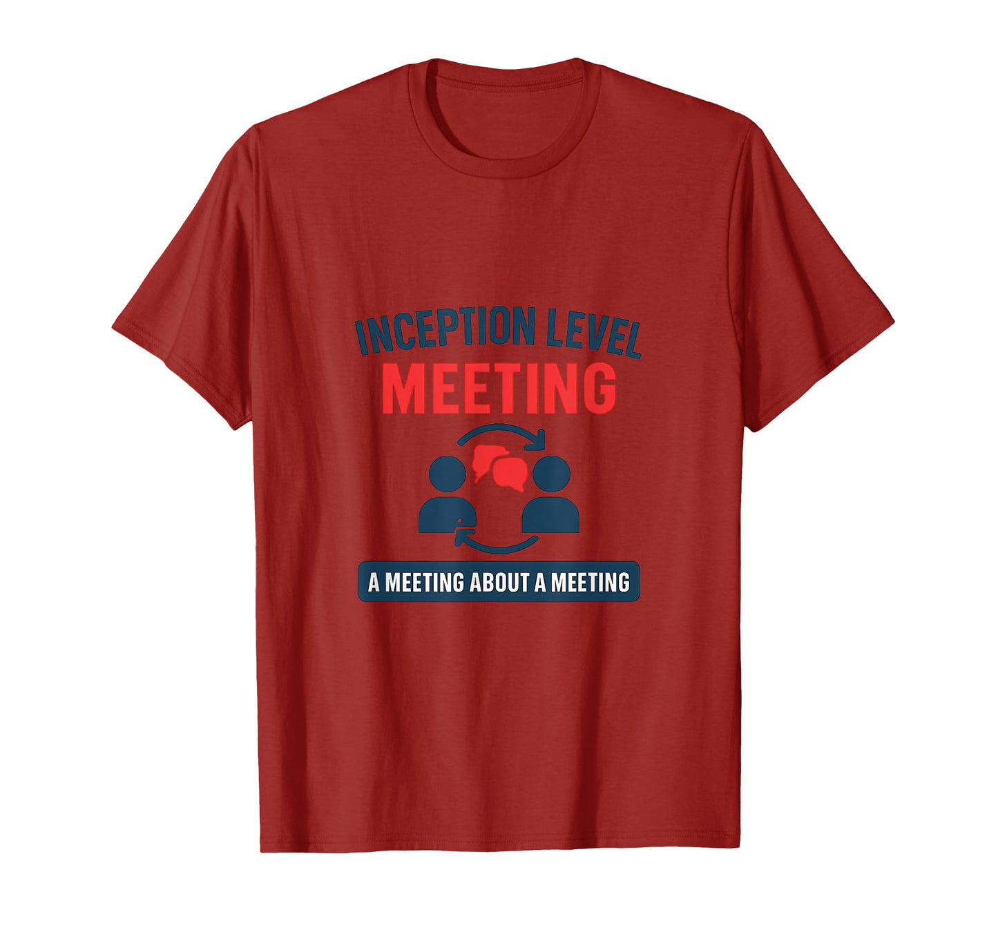 Inception Level Meeting Funny Office Humor Graphic T-Shirt