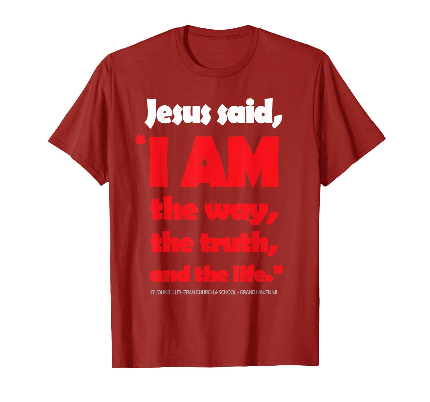 Jesus The Way, Truth, Life T-Shirt