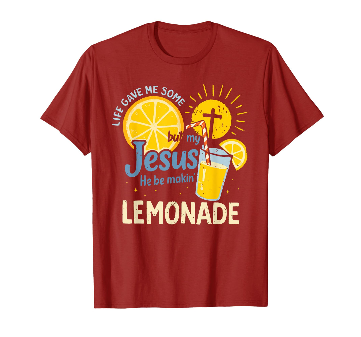My Jesus Making Lemonade Shirt Life Gave Me Some Lemons T-Shirt