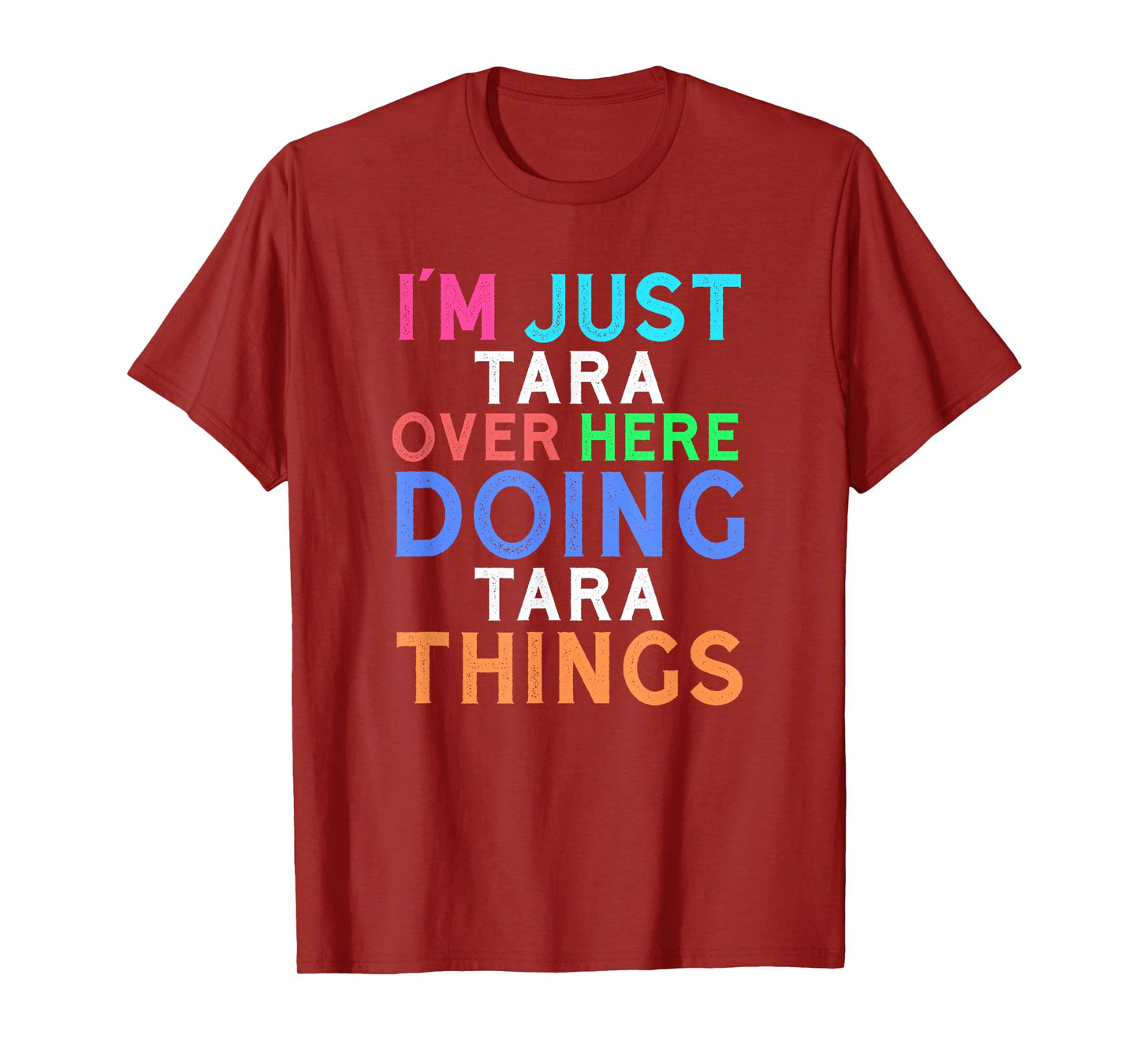 I'm Just Tara Over Here Doing Tara Things Tara T-Shirt