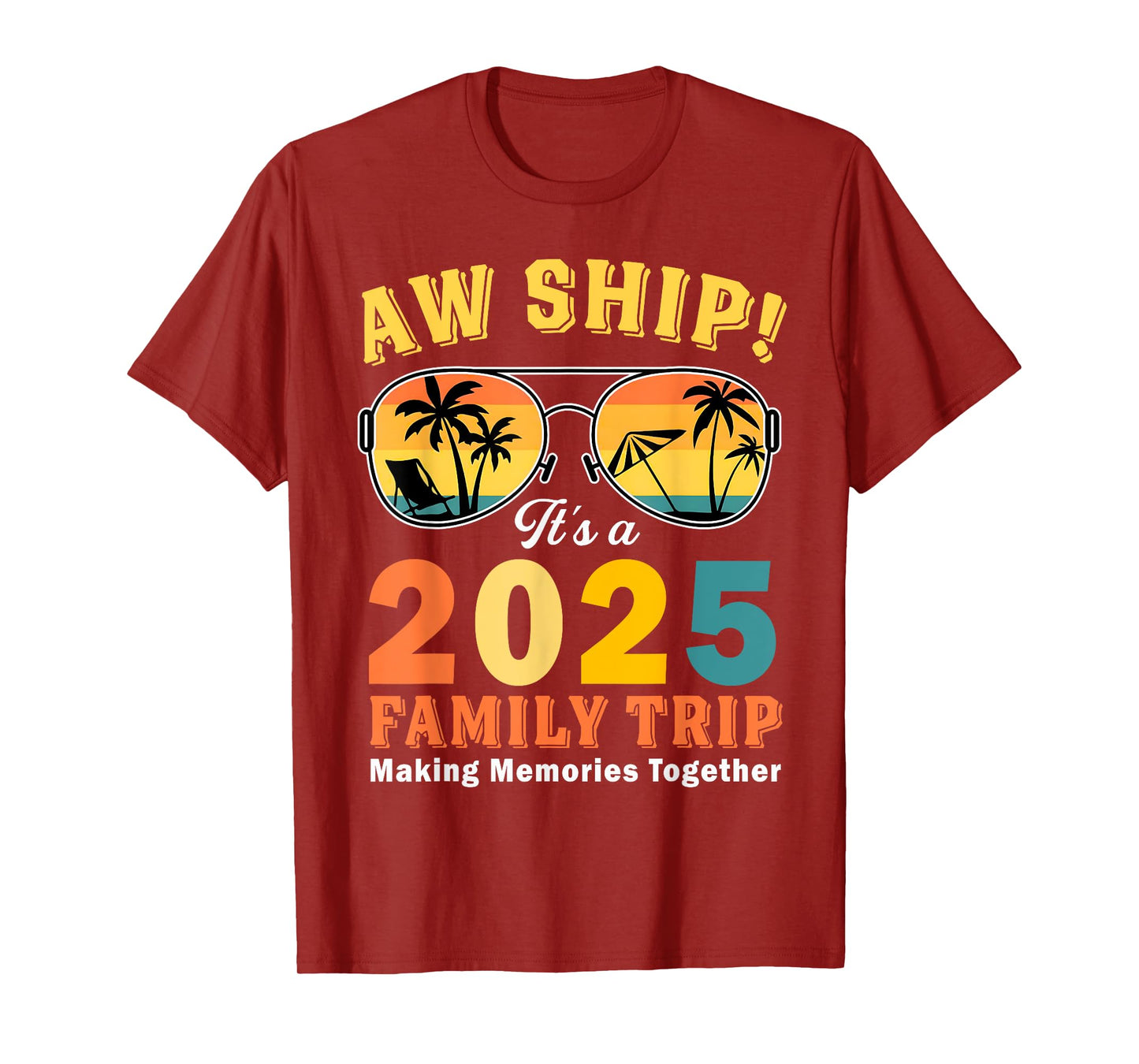 Aw Ship It's A Family Trip 2025 Family Matching Cruise Trip T-Shirt