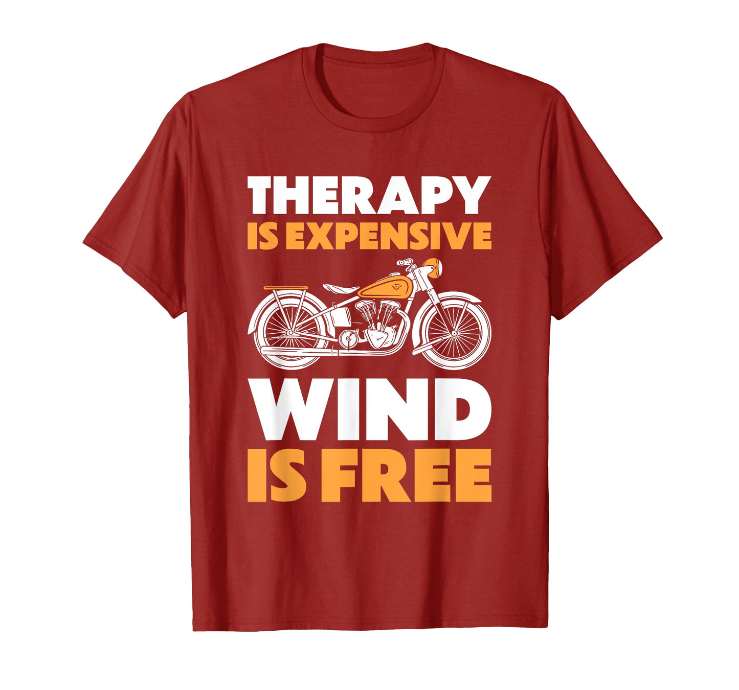 Therapy Is Expensive Wind Is Free Shirt Men Motorcycle Rider T-Shirt
