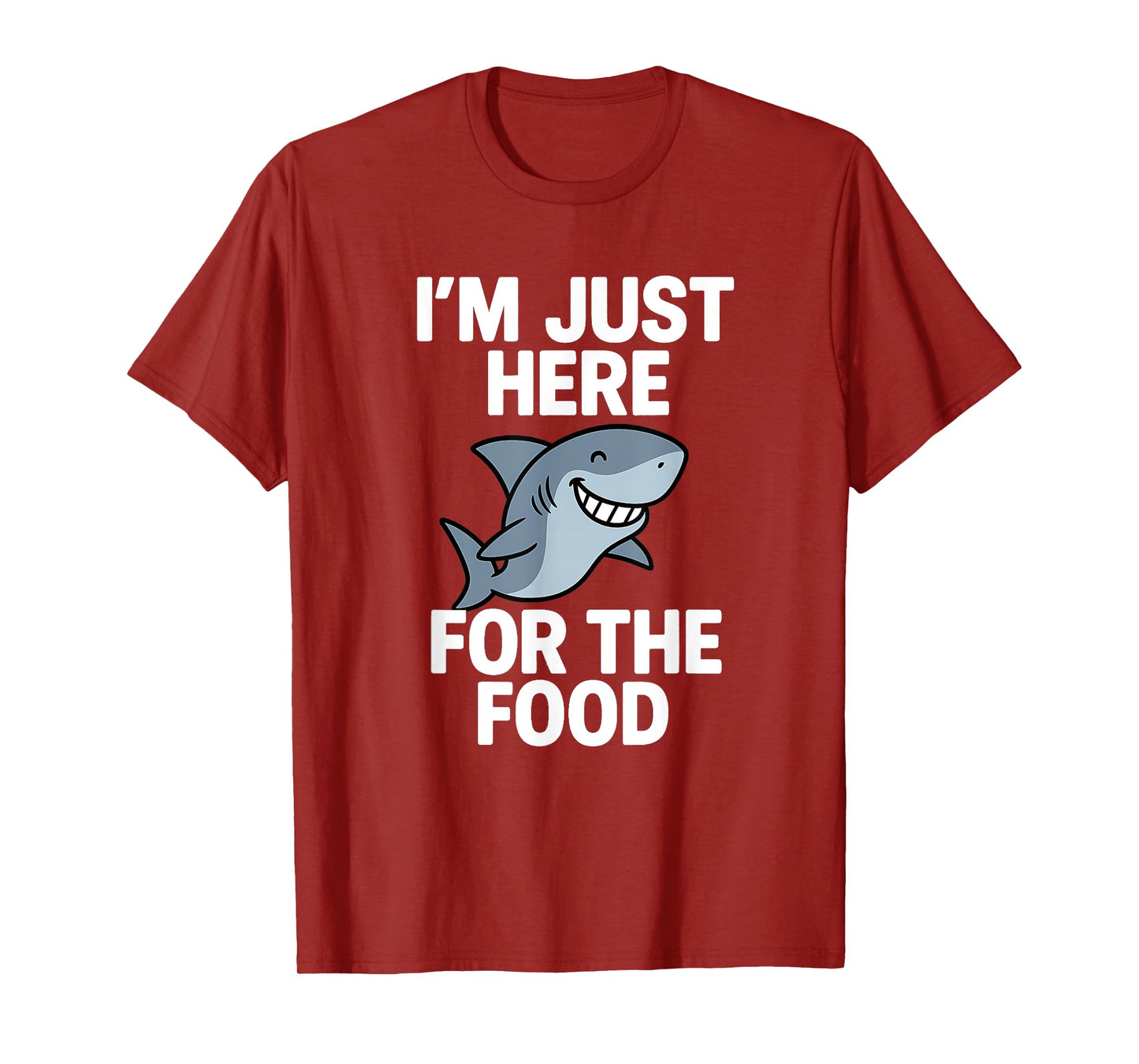 I'm Just Here For The Food - Wildlife Sea Lover Shark Lover T-Shirt