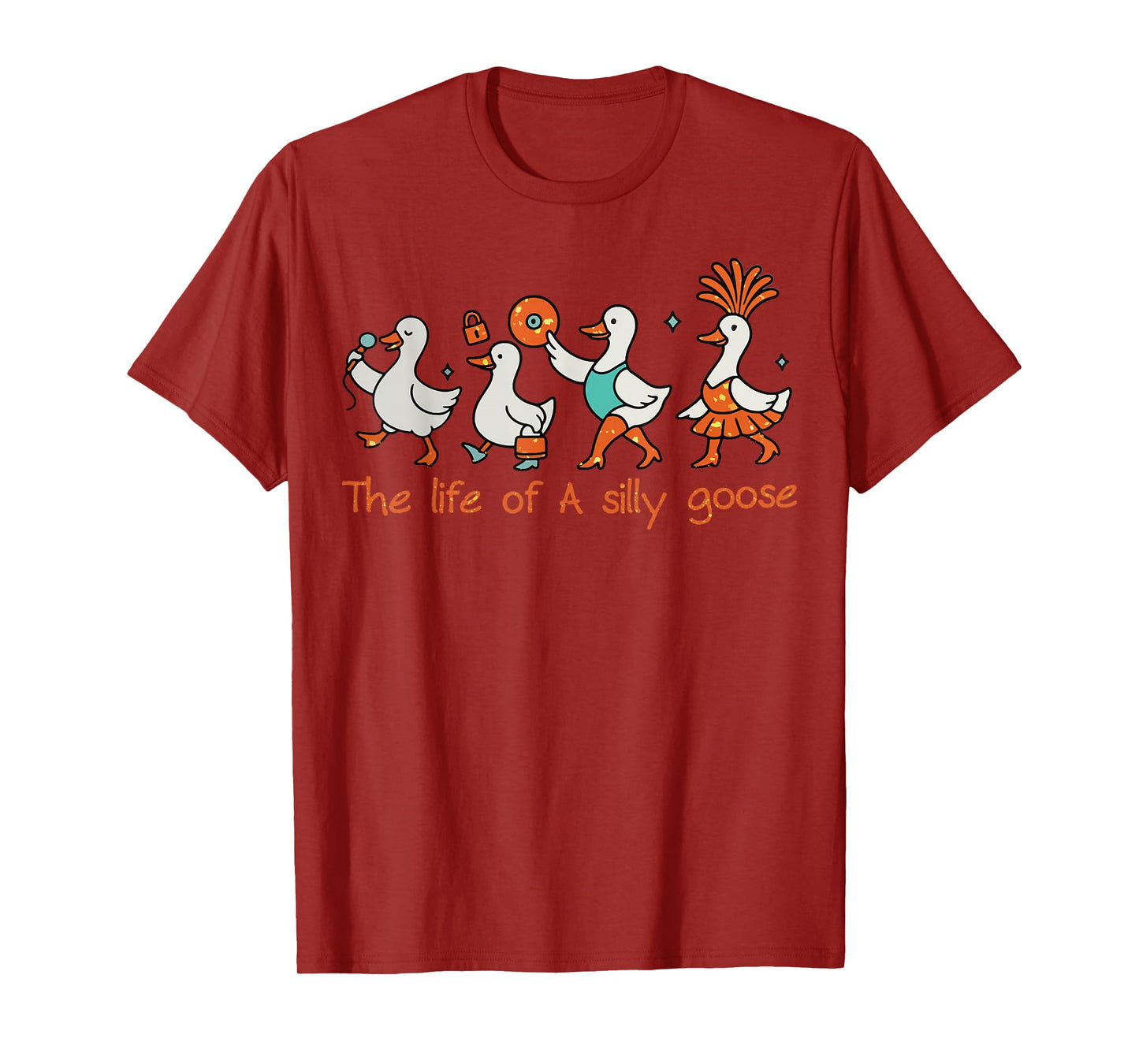The Life of a Silly Goose Funny Trendy Meme Show Girl Tee T-Shirt