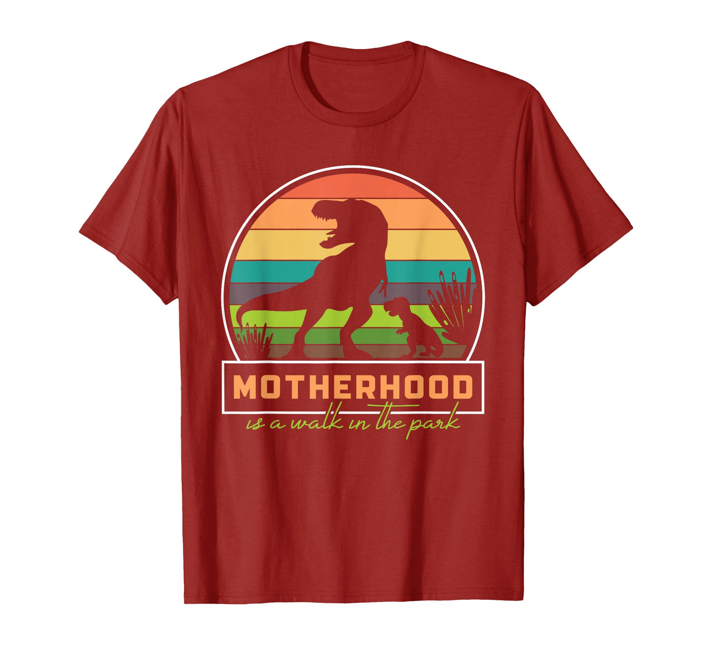 Motherhood Is A Walk In The Park Funny T-Rex Mom T-Shirt