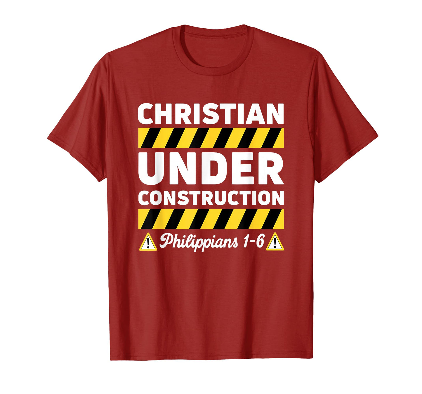 Funny Christian Under Construction Philippians 1-6 Spiritual T-Shirt