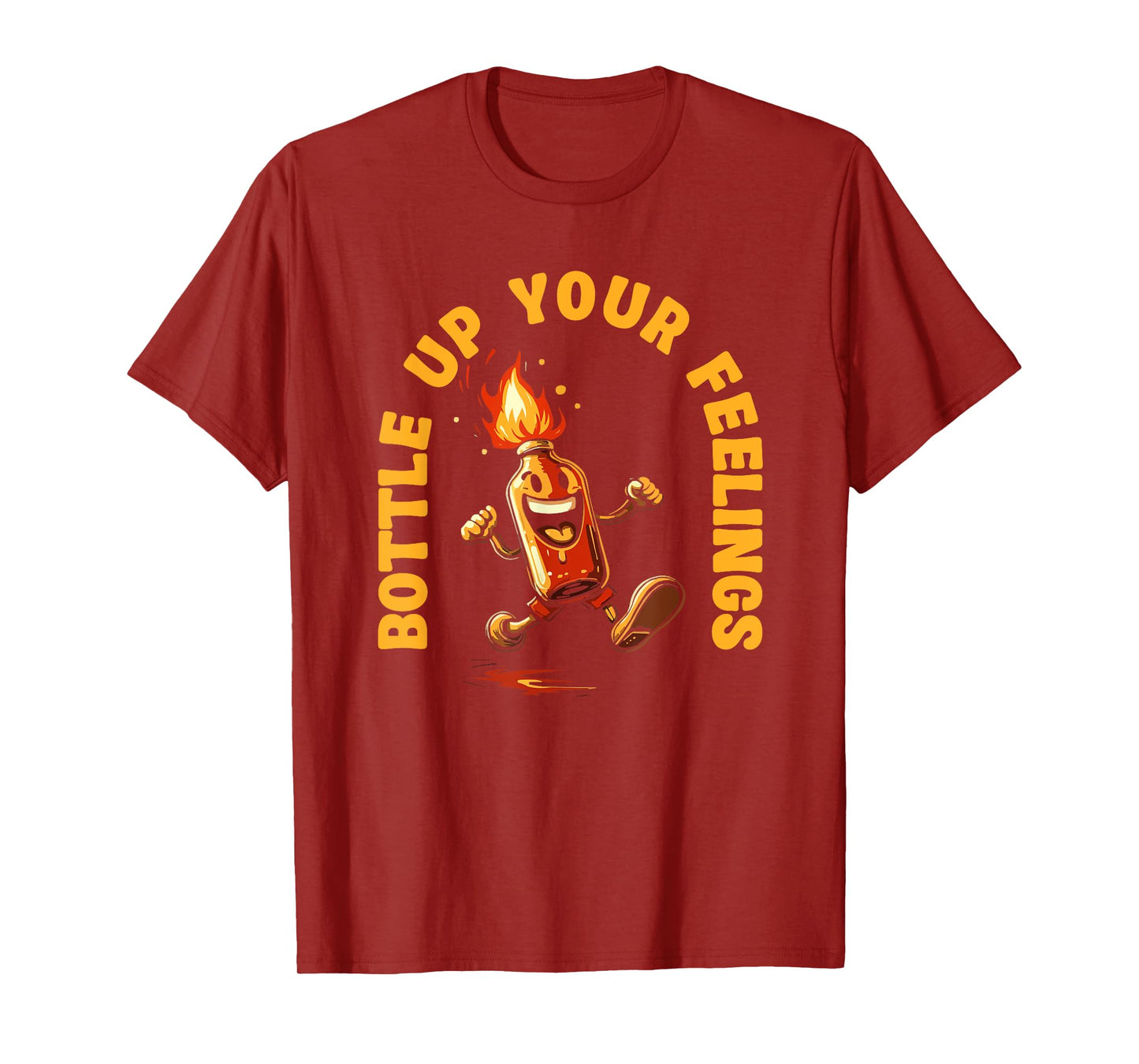 Bottle Up Your Feelings Fire Hot Sauce T-Shirt