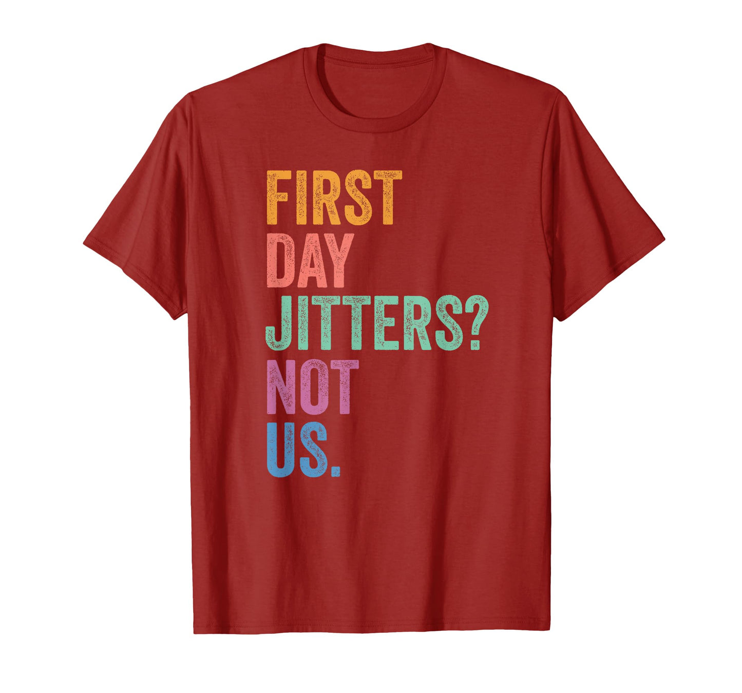 Gen Z Alpha Back To School First Day Jitters Not Us T-Shirt