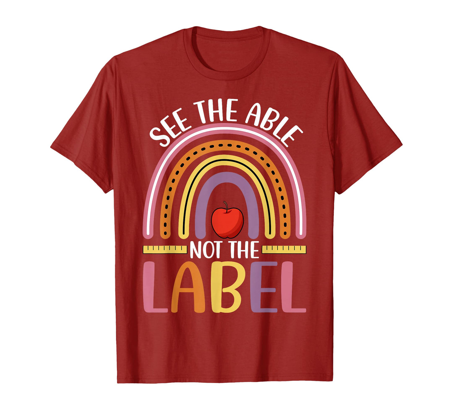See the Able Not Label - Autism Special Education Teacher T-Shirt