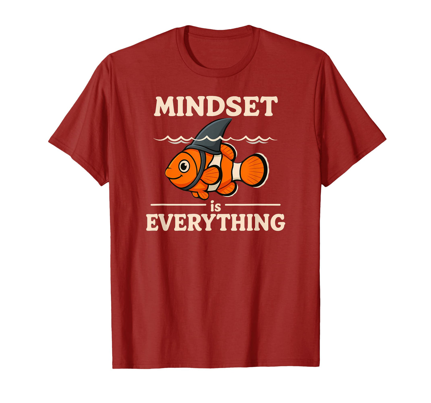 Funny Mindset - Positive Motivation Quote T-Shirt