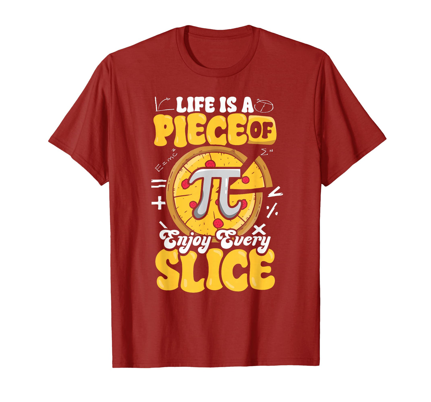 Happy Pi Day Life is Piece Of Pizza Pie Foodie Math Teacher T-Shirt