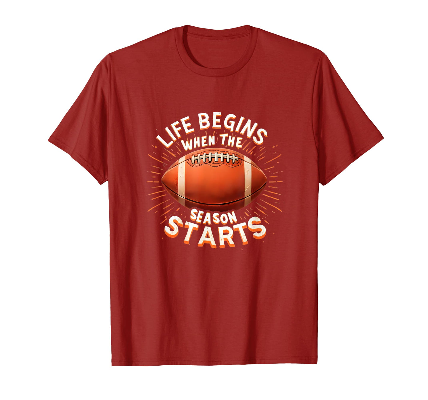 Life Begins When Football Season Starts Fan Lover Supporter T-Shirt