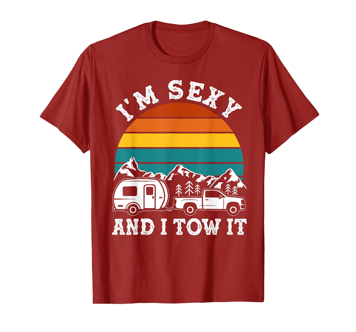 Funny Camping Retro Vintage I'm Sexy And I Tow It T-Shirt