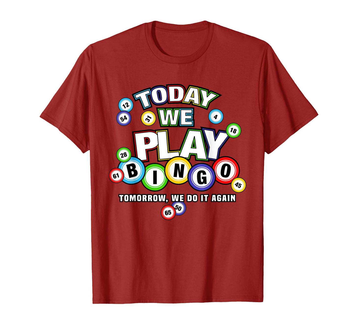 Funny bingo Today we play bingo do it again Funny T-Shirt