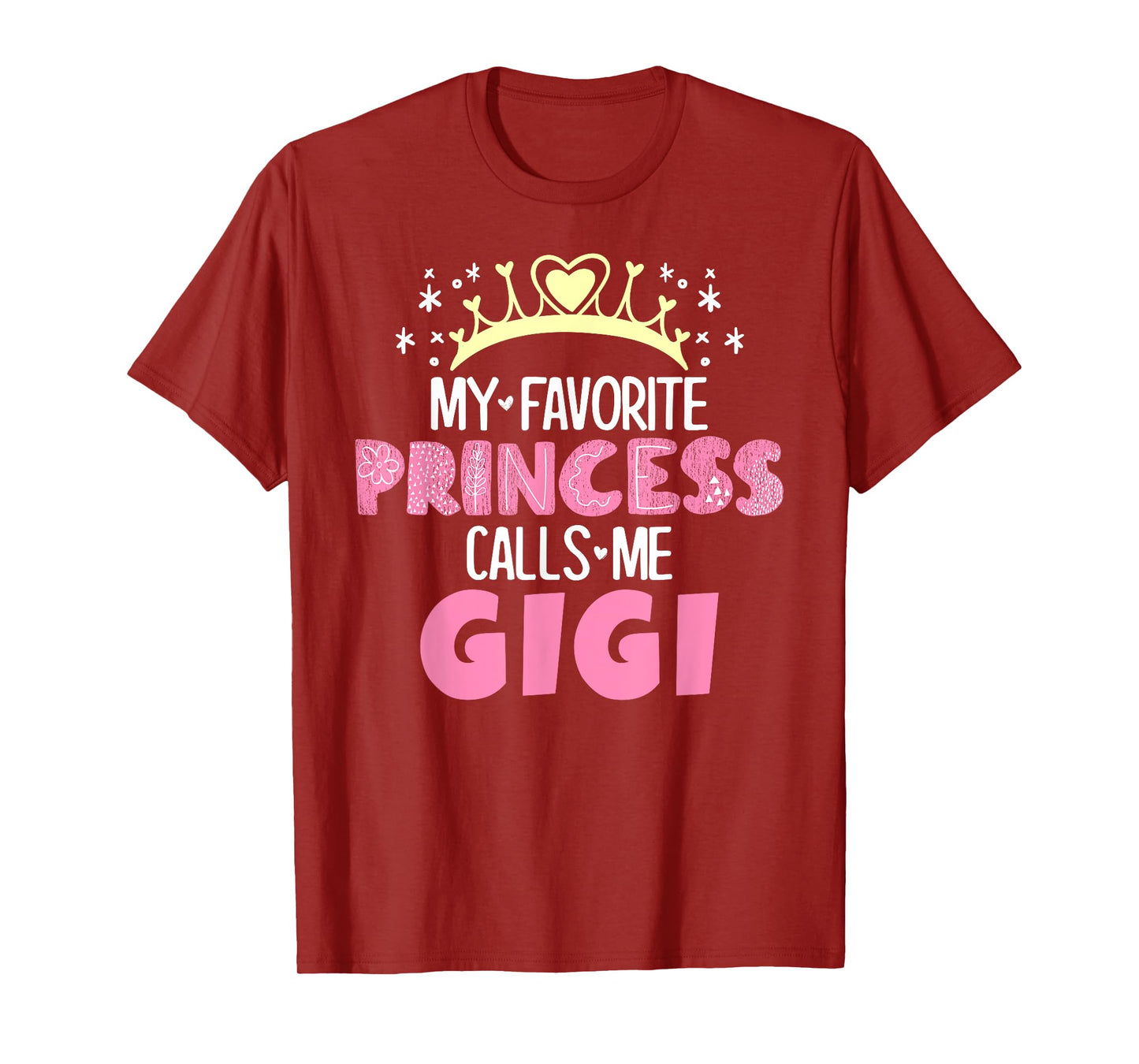 My Favorite Princess Calls Me Gigi Funny Cute Grandma T-Shirt