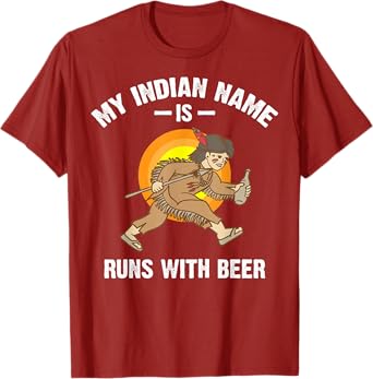 Cool Hilarious My Indian Name Is Runs With Beer Shirt Gift
