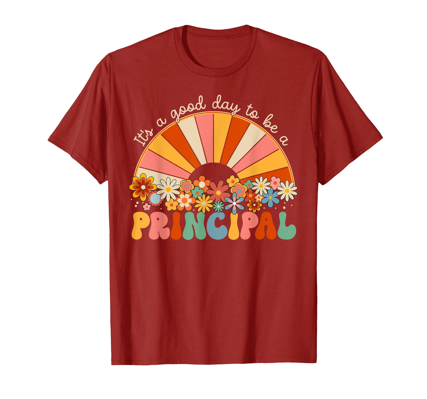 It's A Good Day To Be A Principal First Day Back To School T-Shirt