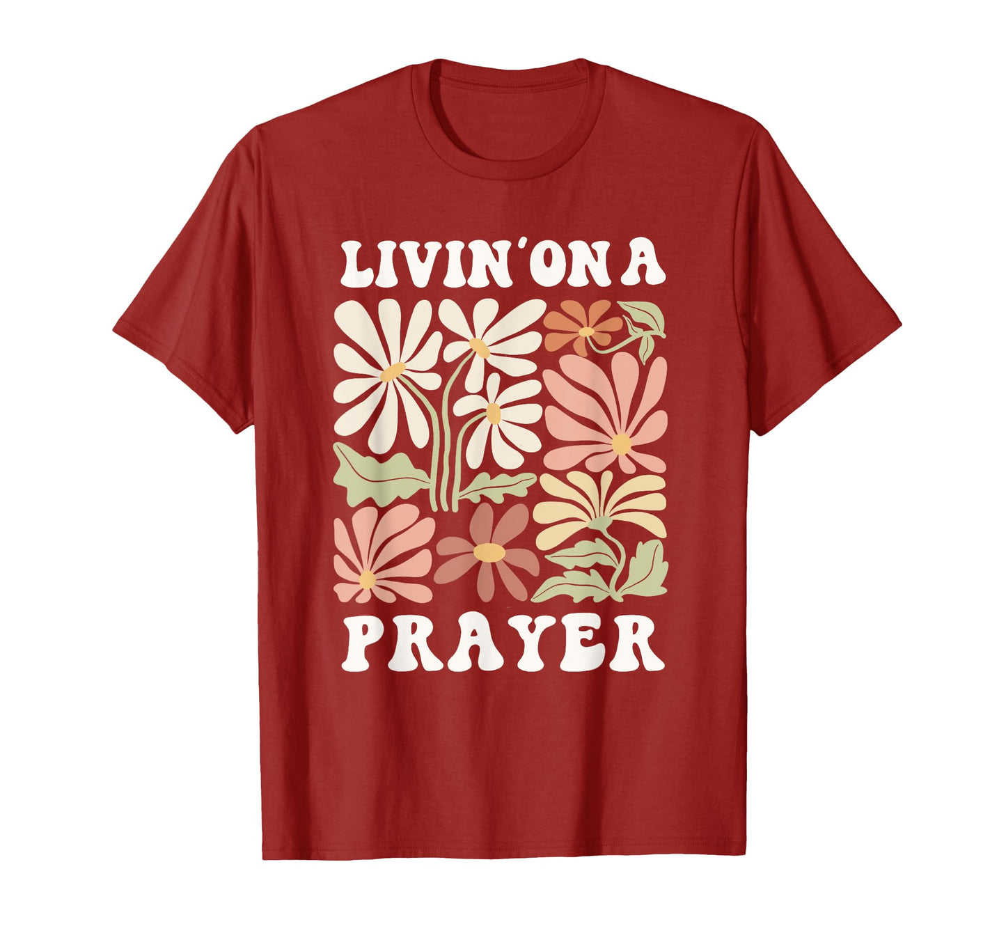 Livin' On A Prayer Shirt Christian Faith T-Shirt