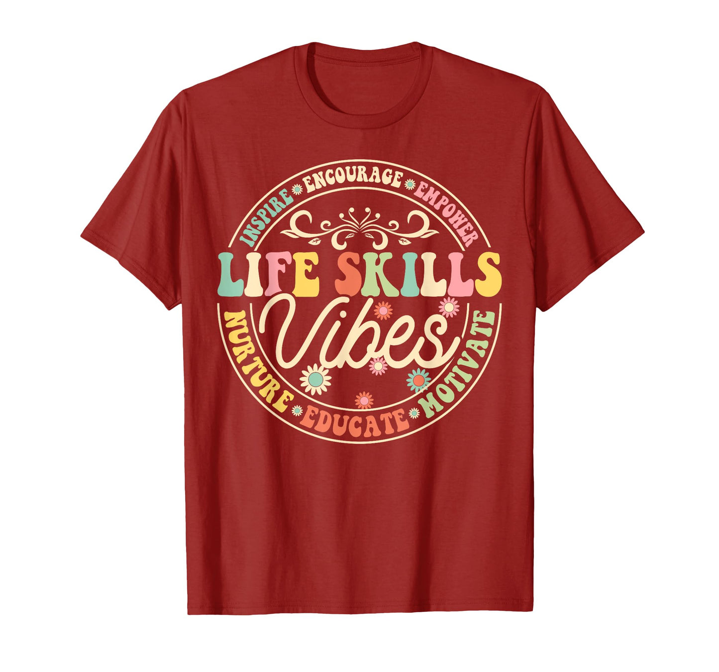 Life Skills Vibes Encourage Inspire Motivate School Teacher T-Shirt