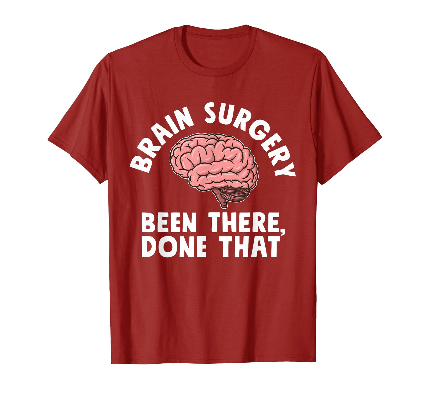 Brain Surgery Been There Done That Funny Recovery Survivor T-Shirt