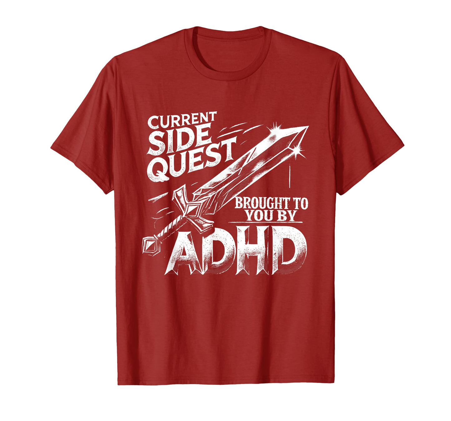 Current Side Quest Brought to You by ADHD | Funny ADHD meme T-Shirt