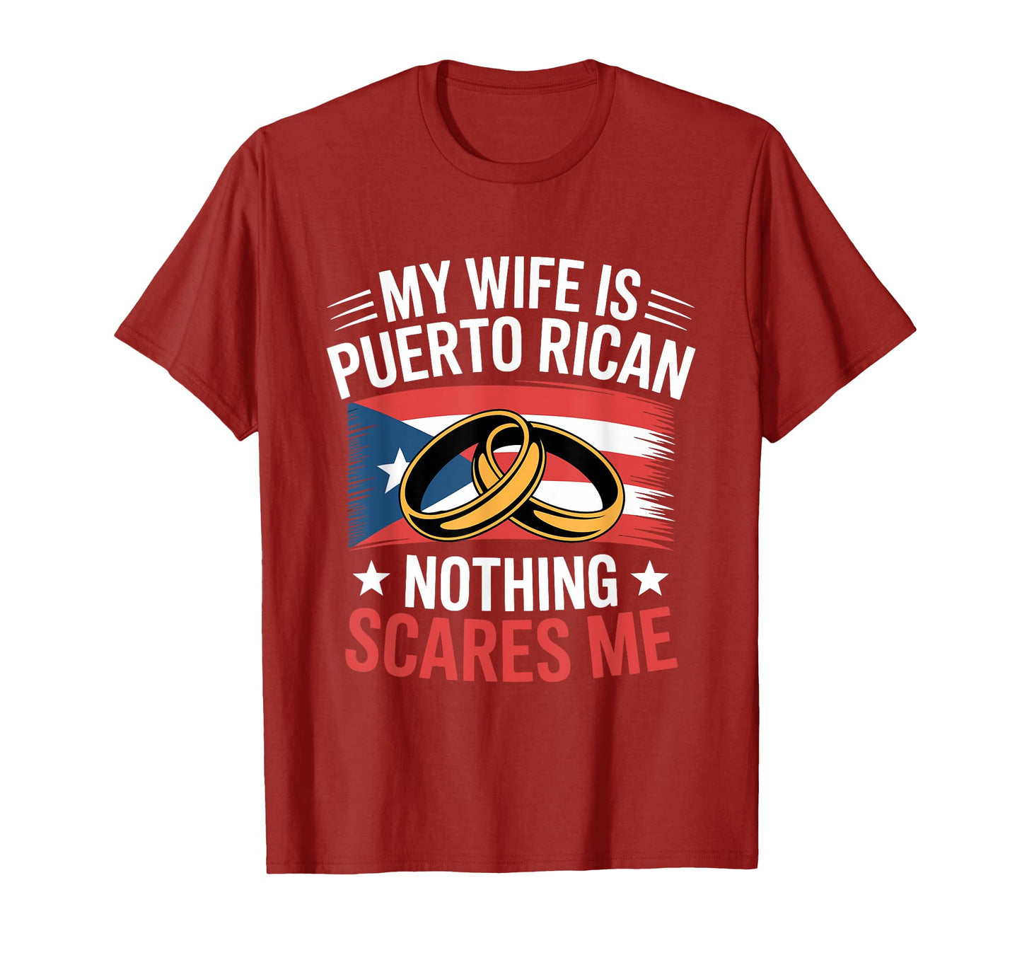My Wife is Puerto Rican Nothing Scares Me Husband T-Shirt