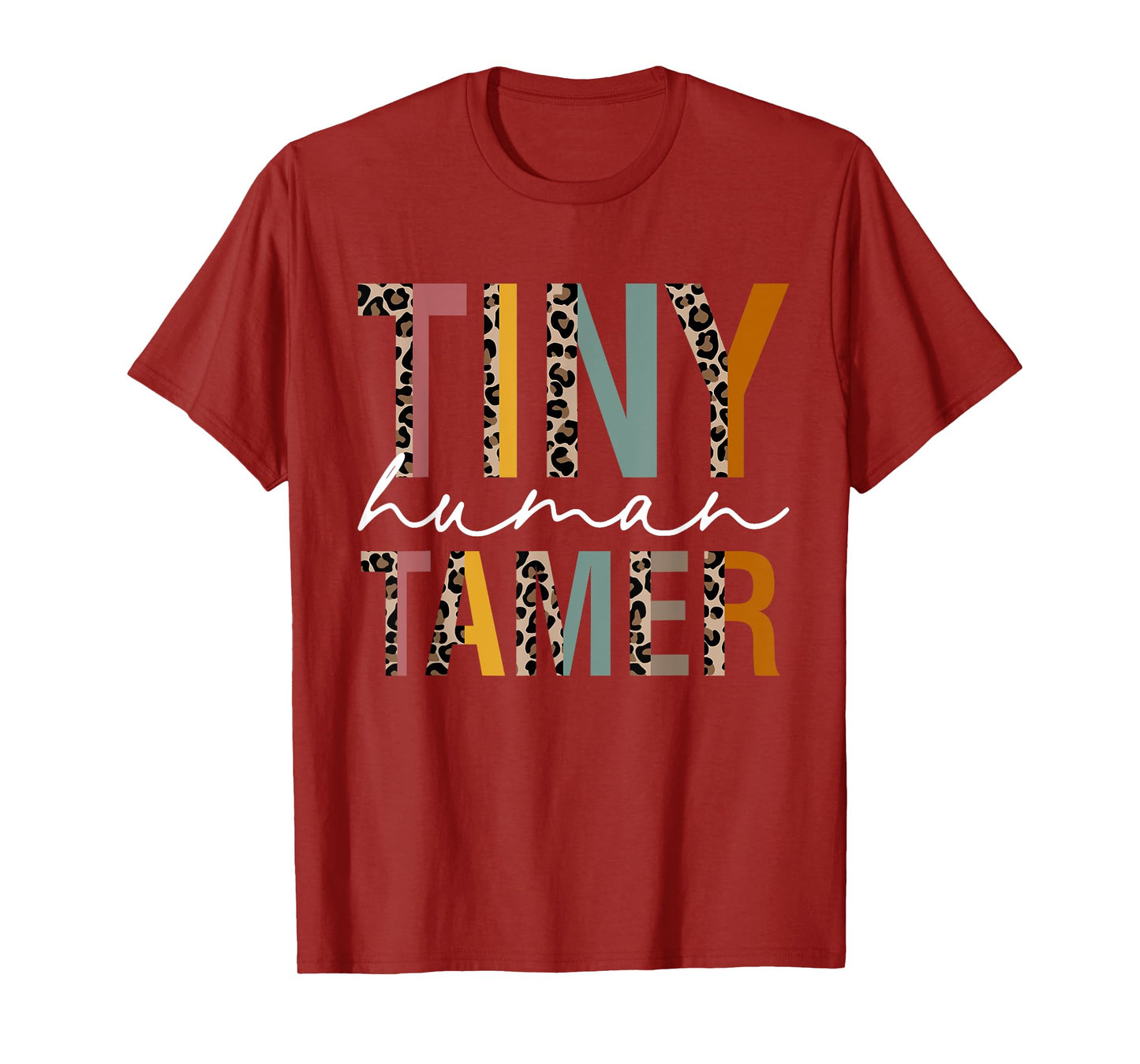 Tiny Human Tamer Kindergarten Elementary Daycare Teacher T-Shirt