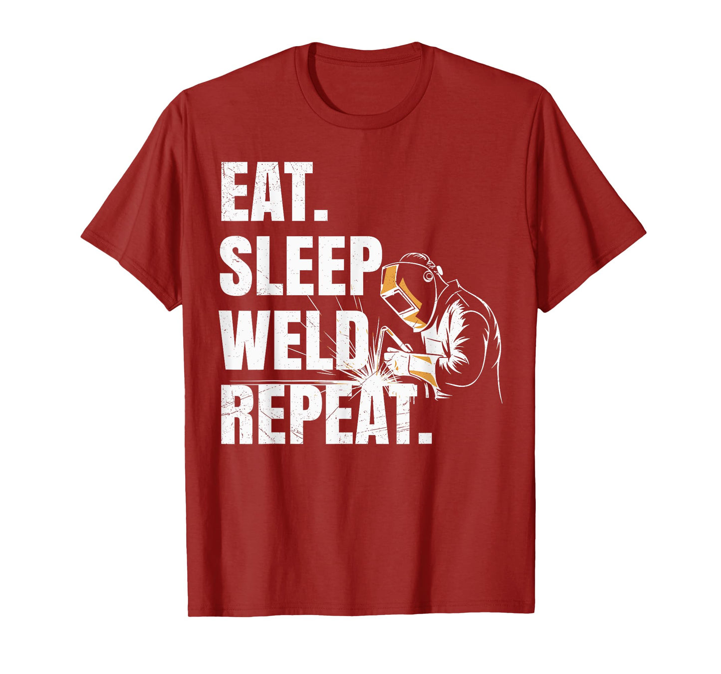 Eat Sleep Weld Repeat Welder Metal Worker Welding Lover T-Shirt