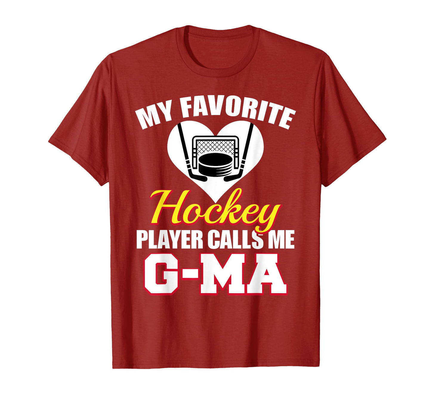My Favorite Hockey Player Calls Me G-Ma Funny Hockey G-Ma T-Shirt