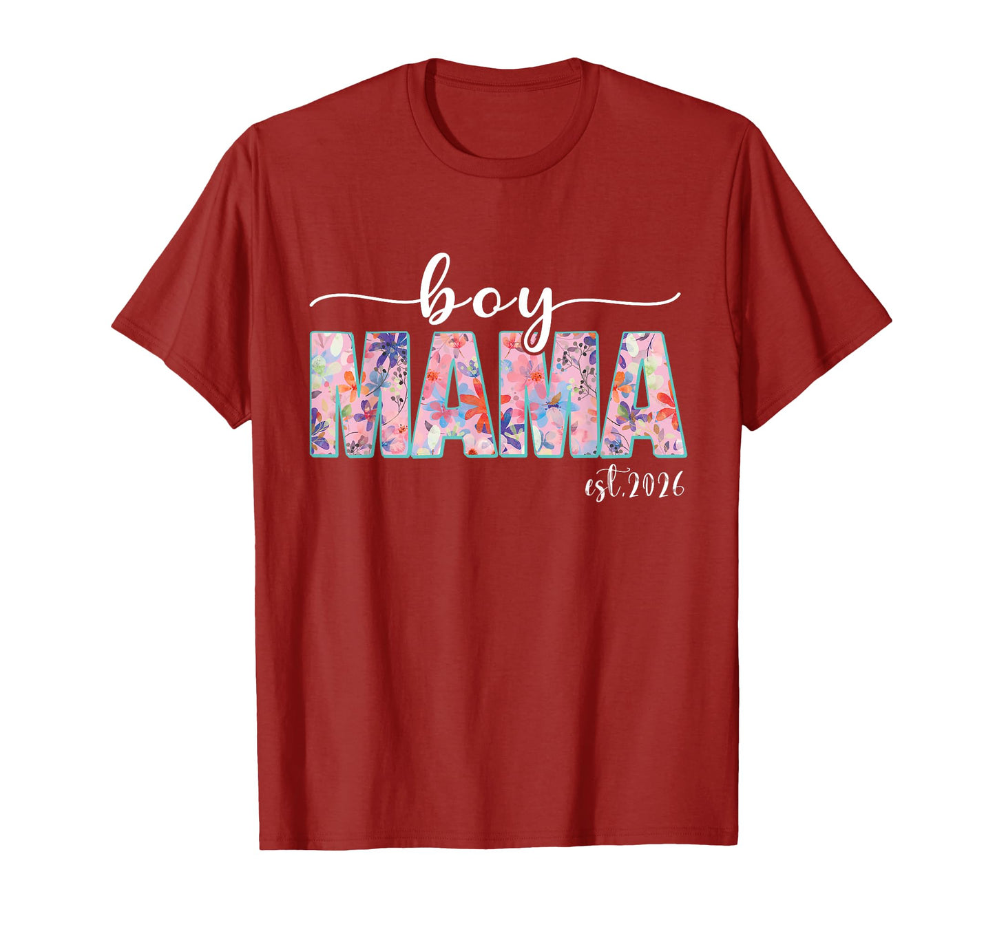 Boy Mama Est 2026 Boy Mom Pregnancy Mom To Be New Mama 2026 T-Shirt