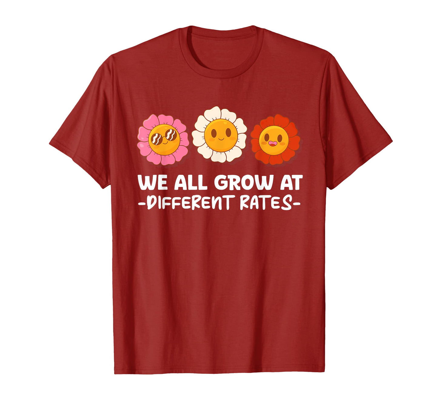 We All Grow At Different Rates First Day Of School Teacher Men Women T-Shirt