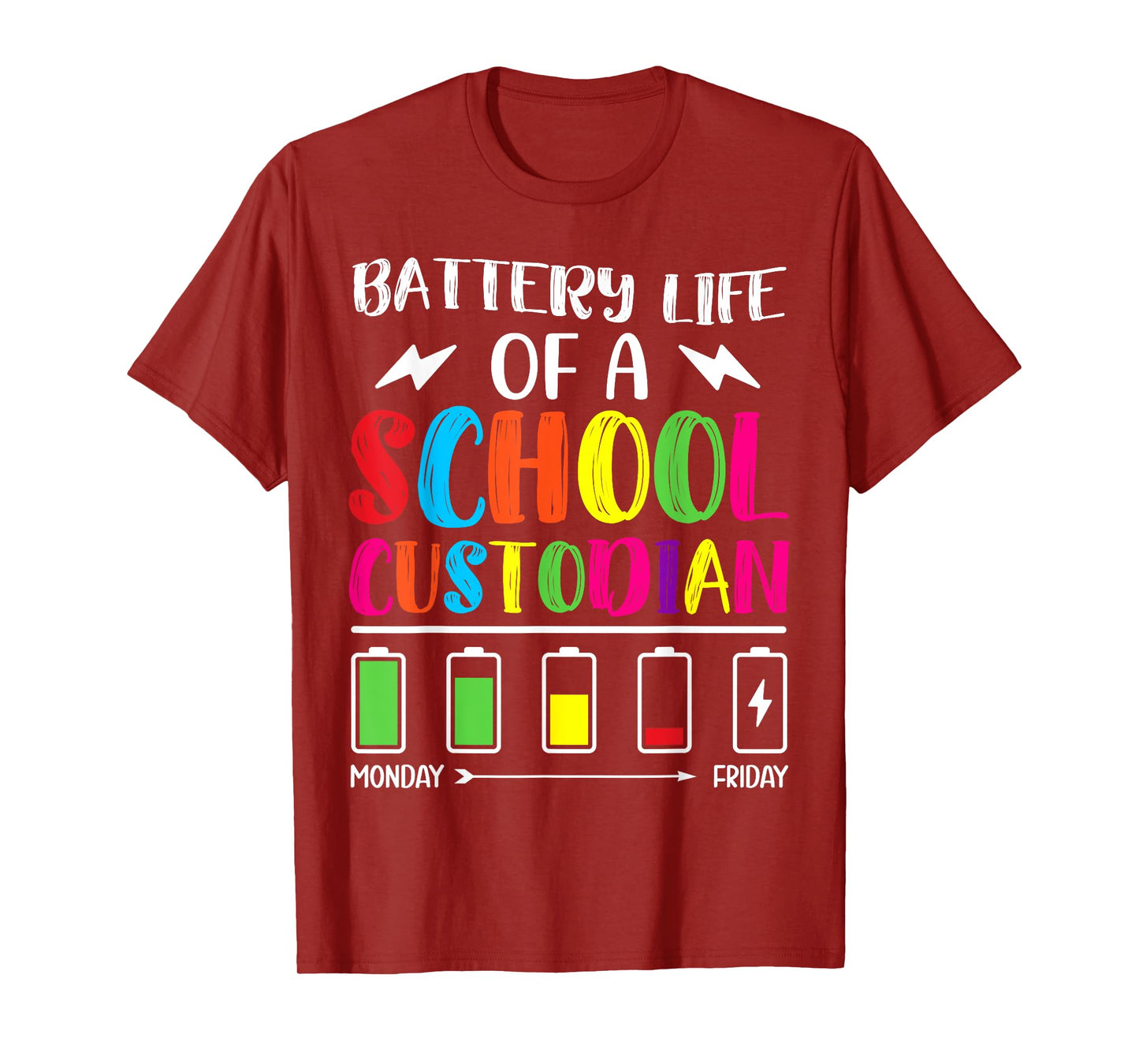 School Custodian Shirts Battery Life of a School Custodian T-Shirt