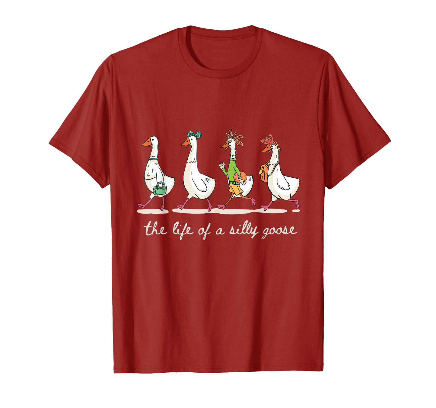The Life of a Silly Goose Funny Trendy Meme Show Girl Tees T-Shirt