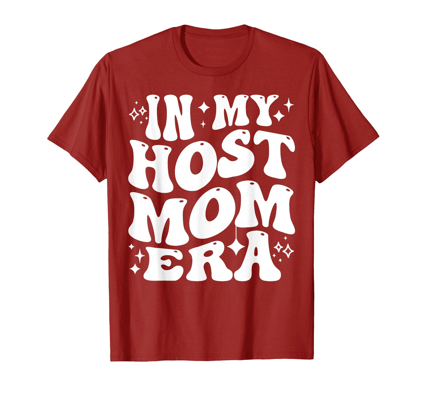 In My Host Mom Era Exchange Student Host Mother Life T-Shirt