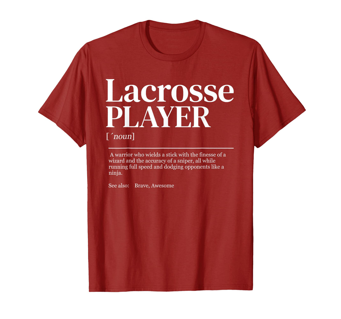 Funny Lacrosse Player quote definition women men kids T-Shirt