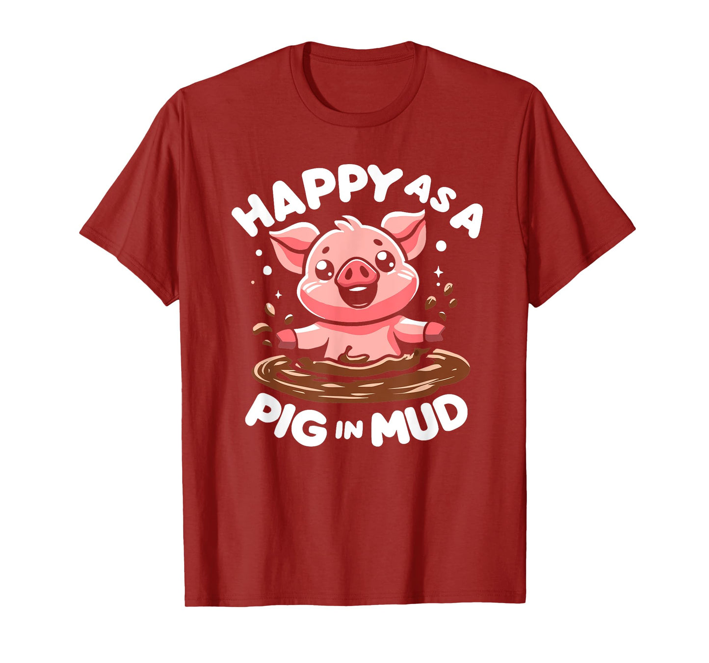 Funny Happy as A Pig in Mud T-Shirt