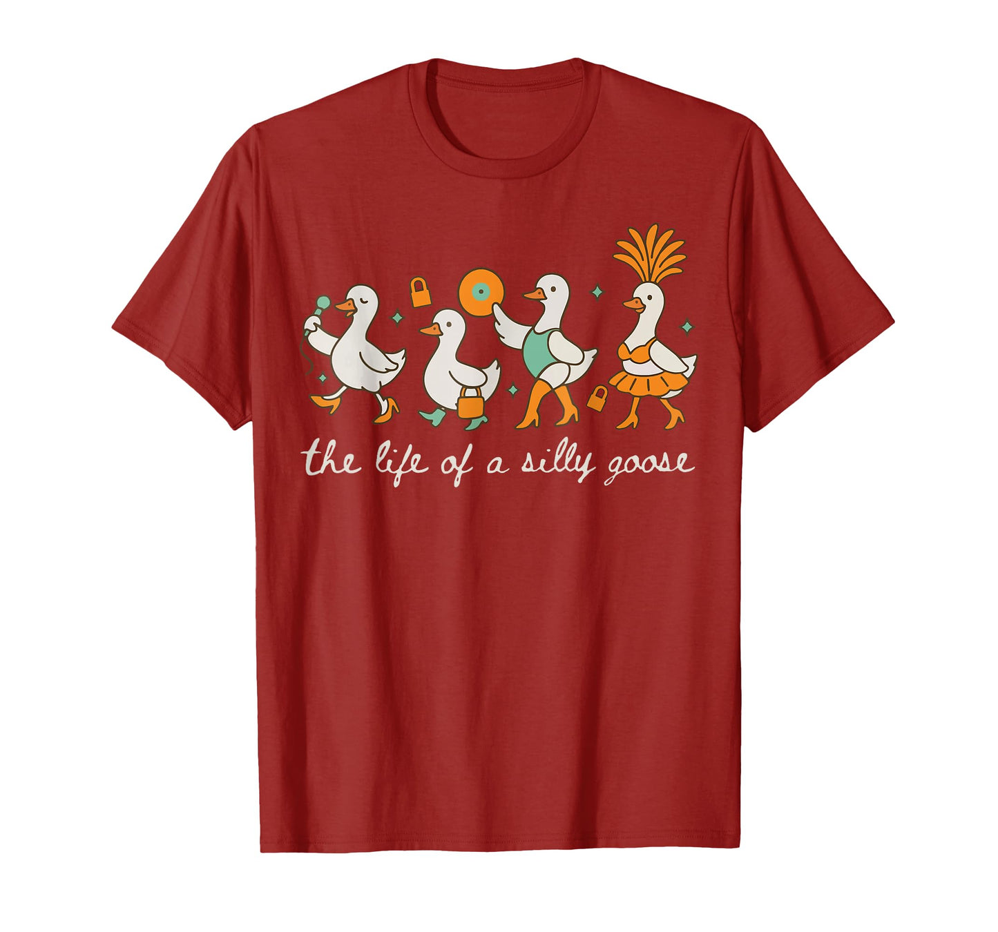 The Life of a Silly Goose Funny Trendy Meme Show Girl Tee T-Shirt