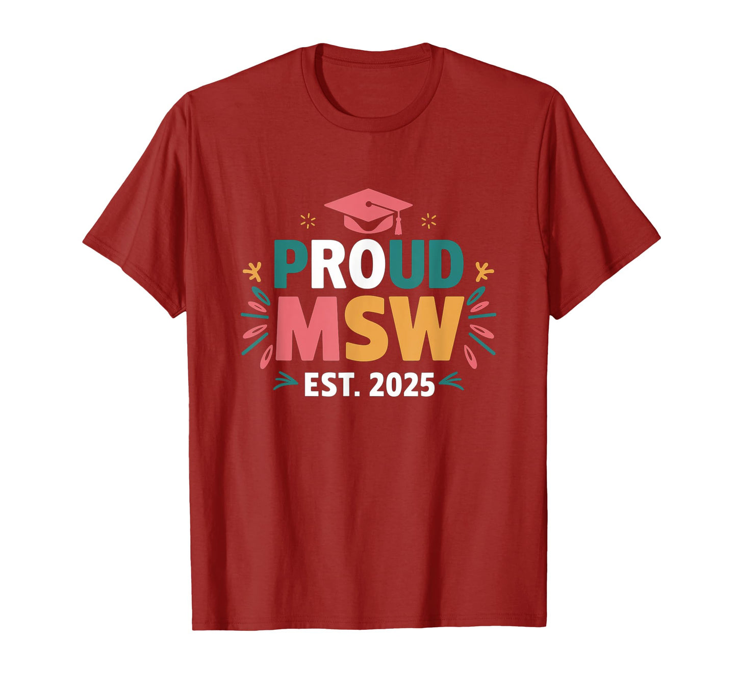 Proud Msw est 2025 Graduate Master Social Worker Graduation T-Shirt