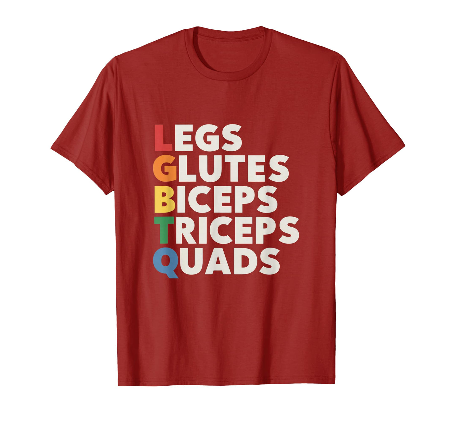 LGBTQ Lats Glutes Biceps Triceps Quads Gym Lifting Weights T-Shirt