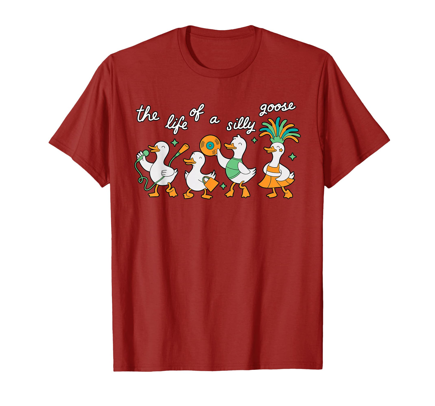 The Life of a Silly Goose Funny Trendy Meme Show Girl Tee T-Shirt