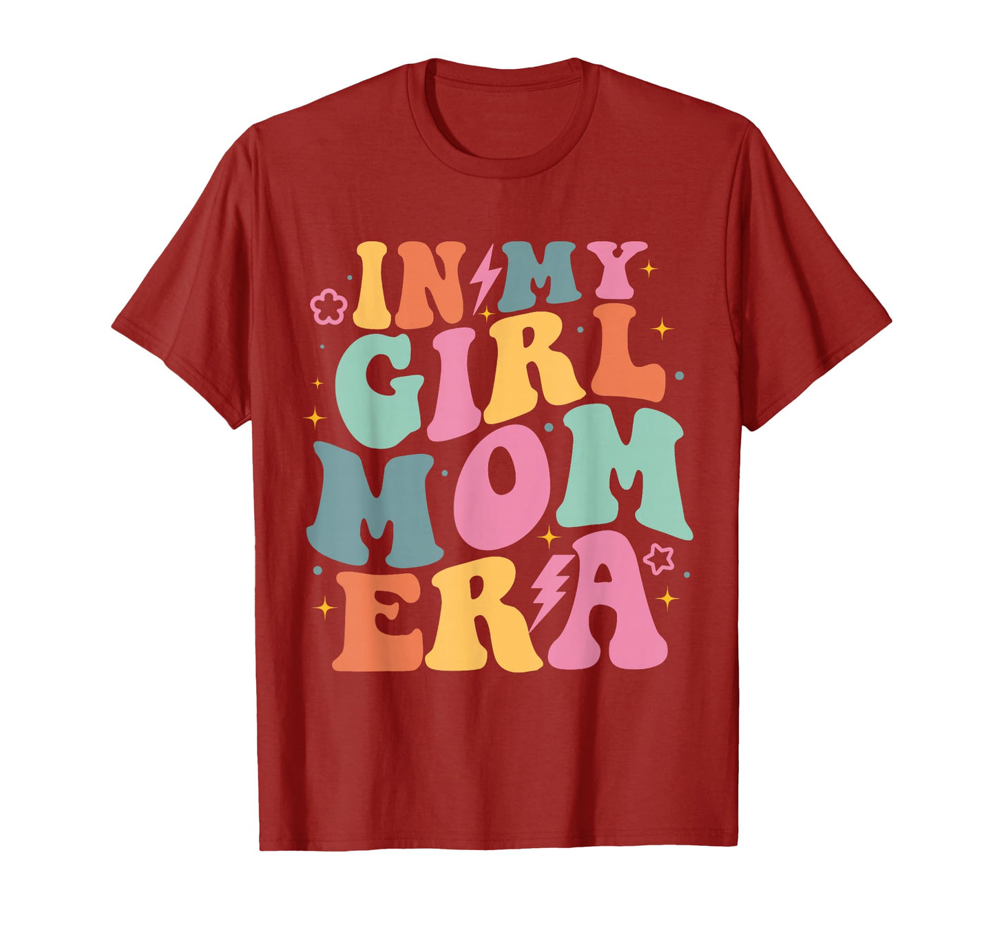 In My Girl Mom Era Mom Of Girl Funny Mom Mother's Day T-Shirt