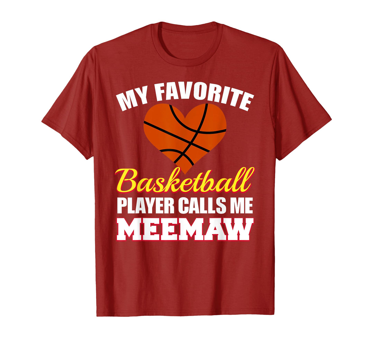 My Favorite Basketball Player Calls Me Meemaw Funny Meemaw T-Shirt
