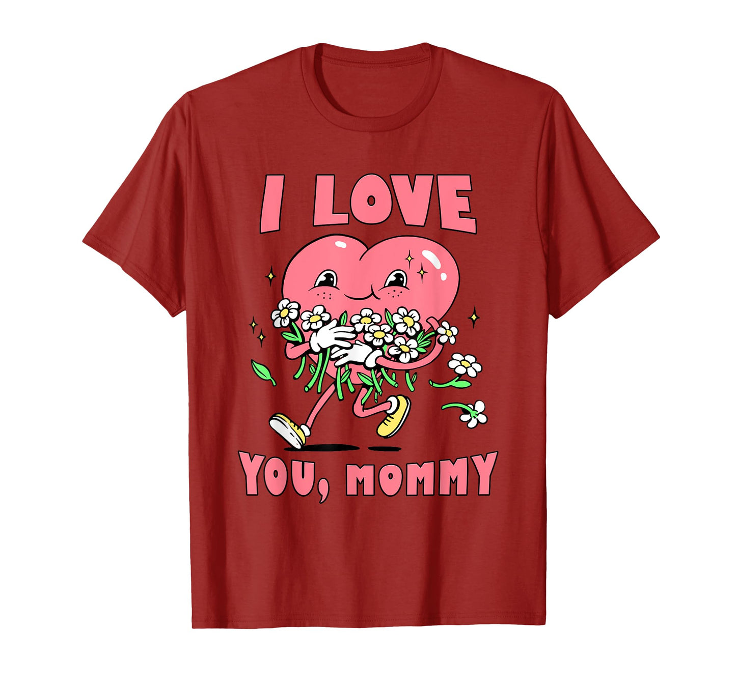 I LOVE YOU, MOMMY T-Shirt