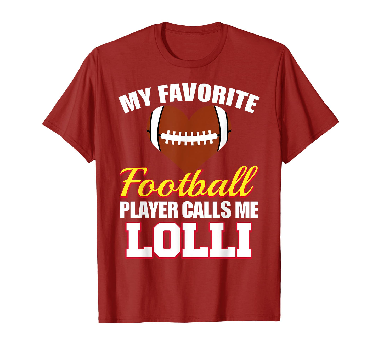 My Favorite Football Player Calls Me Lolli Football Lolli T-Shirt