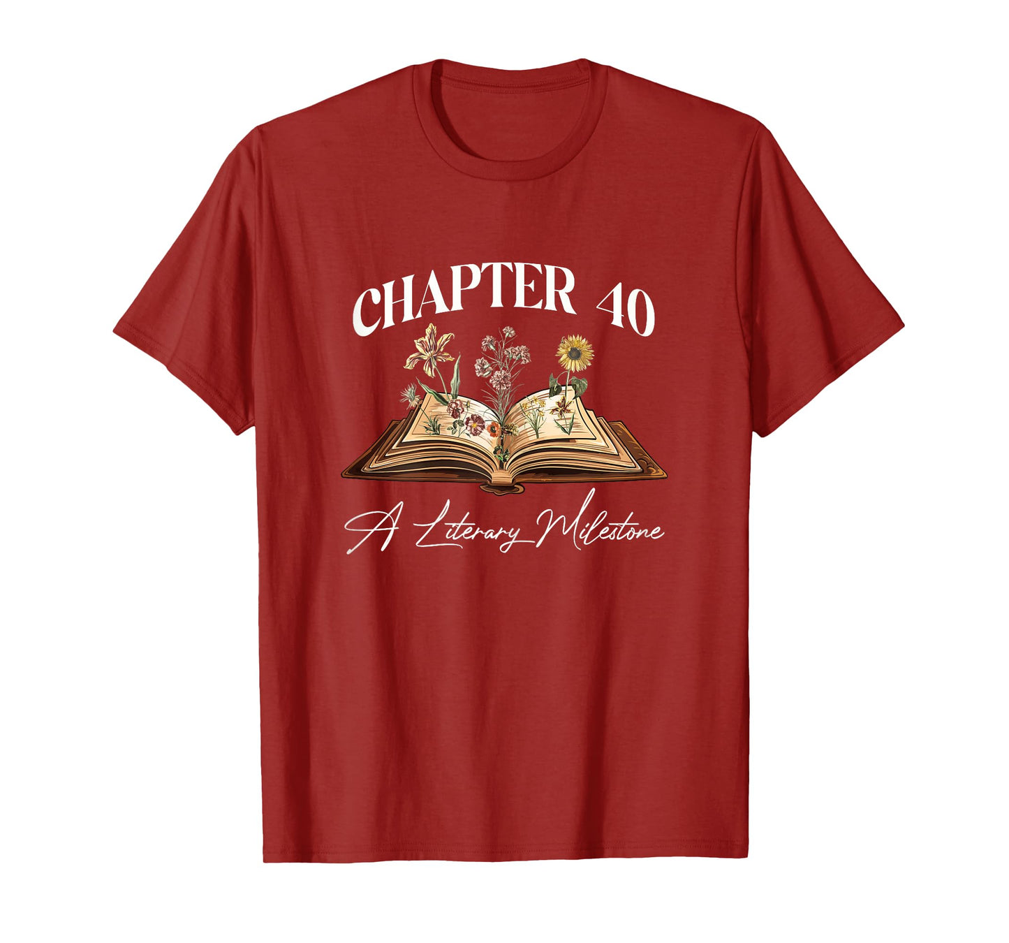 Chapter 40 Years Old 40th Birthday Wildflower Book Lover T-Shirt